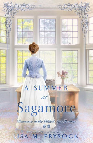 A Summer At Sagamore (Romance At The Gilded Age Resorts) - 9781942265733
