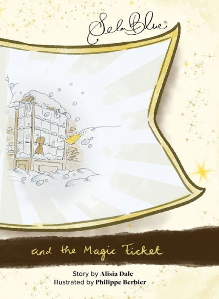 Sela Blue And The Magic Ticket - 9781942537045