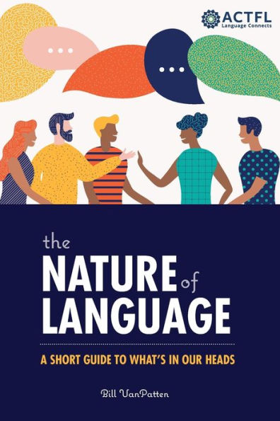 The Nature Of Language: A Short Guide To What's In Our Heads