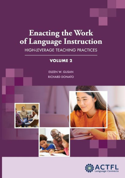 Enacting The Work Of Language Instruction, Vol. 2