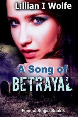 A Song of Betrayal (Funeral Singer)