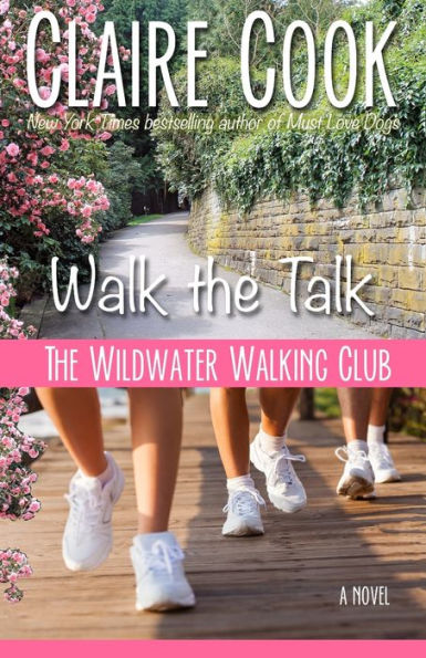 The Wildwater Walking Club: Walk The Talk: Book 4 Of The Wildwater Walking Club Series