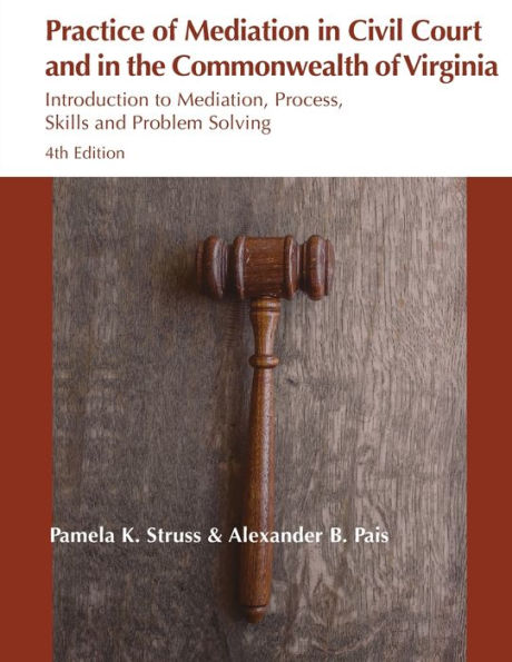 Practice Of Mediation In Civil Courts And In The Commonwealth Of Virginia