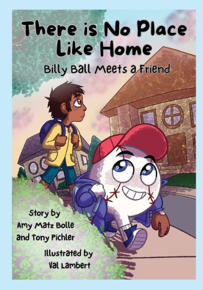 There Is No Place Like Home: Billy Ball Meets A Friend
