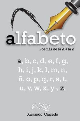 Alfabeto poemas de la A a la Z (Spanish Edition)