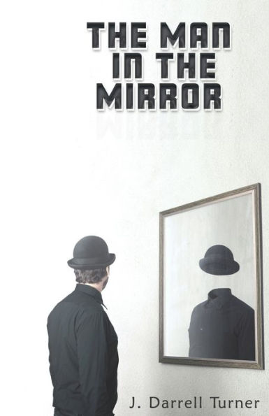 The Man In The Mirror - 9781943033867