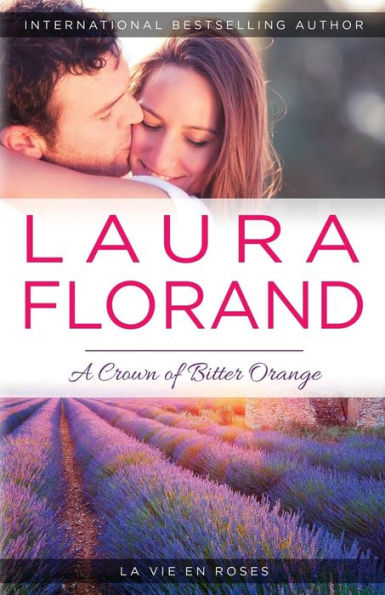 A Crown of Bitter Orange (La Vie en Roses)