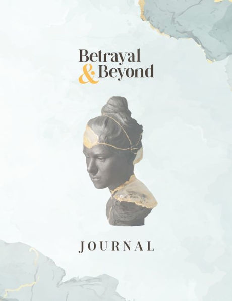 Betrayal And Beyond Journal