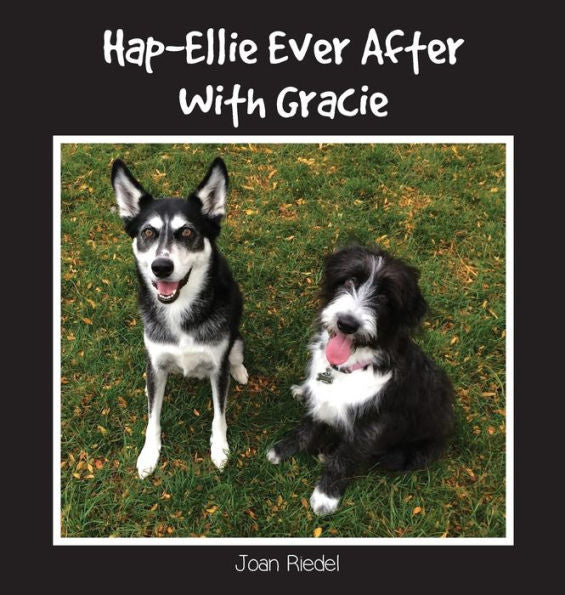 Hap-Ellie Ever After With Gracie