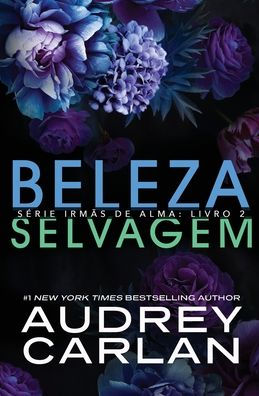 Beleza Selvagem (Serie Irmas De Alma) (Portuguese Edition) - 9781943340248
