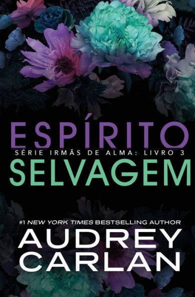 Espírito Selvagem (Serie Irmas De Alma) (Portuguese Edition) - 9781943340255