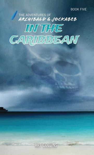 In the Caribbean (The Adventures of Archibald and Jockabeb)