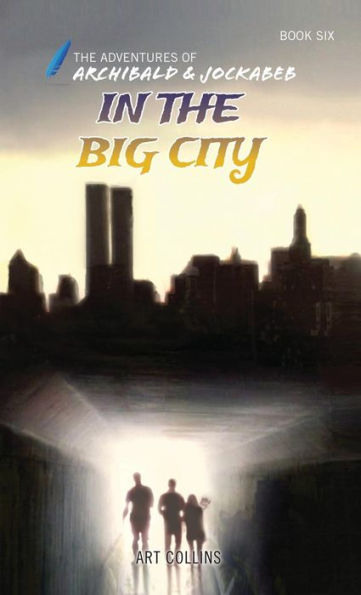 In the Big City (The Adventures of Archibald and Jockabeb)