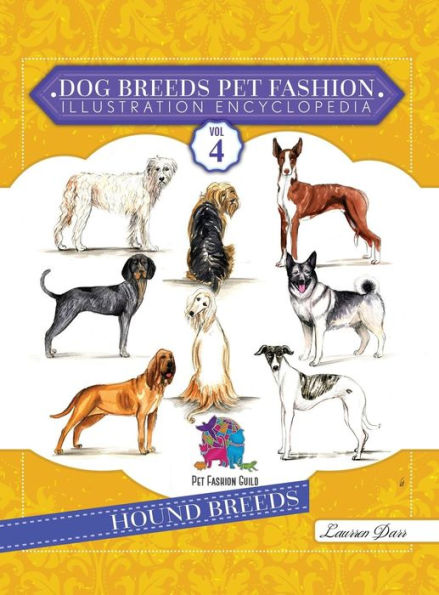 Enciclopedia de ilustraciones de moda para mascotas de razas de perros: Volumen 4 Razas de perros