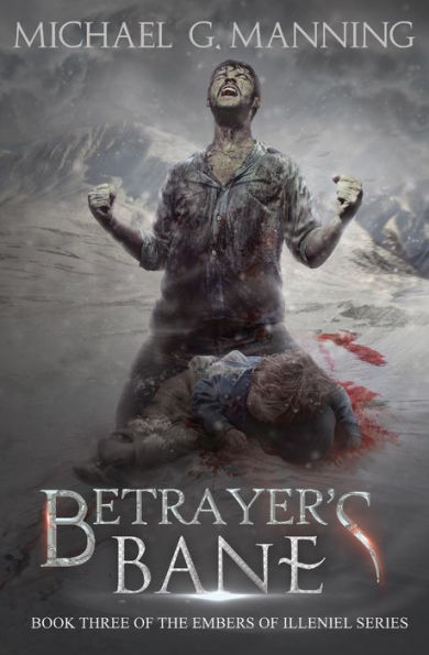 Betrayer's Bane: Book 3 (Embers of Illeniel)
