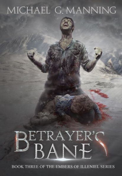 Betrayer's Bane (Embers of Illeniel)