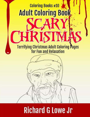 Adult Coloring Book Scary Christmas: Terrifying Christmas Adult Coloring Pages for Fun and Relation