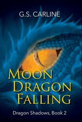 Moon Dragon Falling: Dragon Shadows Book 2 - 9781943654246