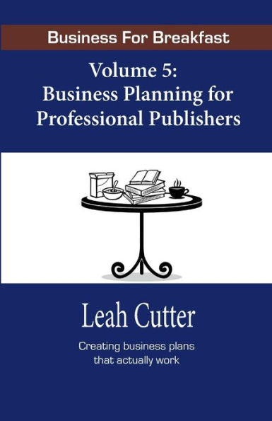 Business for Breakfast, Volumen 5: Planificación empresarial para editores profesionales