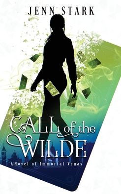 Call of the Wilde : Immortal Vegas, Book 9