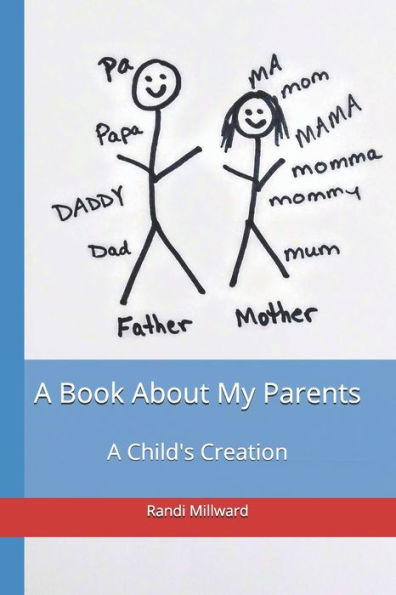 A Book About My Parents: A Child's Creation
