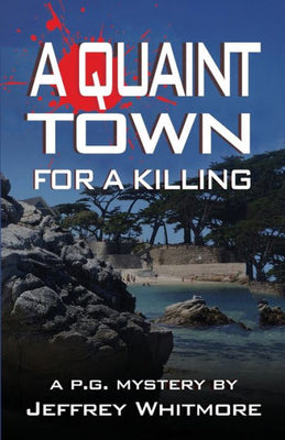 A Quaint Town for a Killing (3) (Pacific Grove Books)