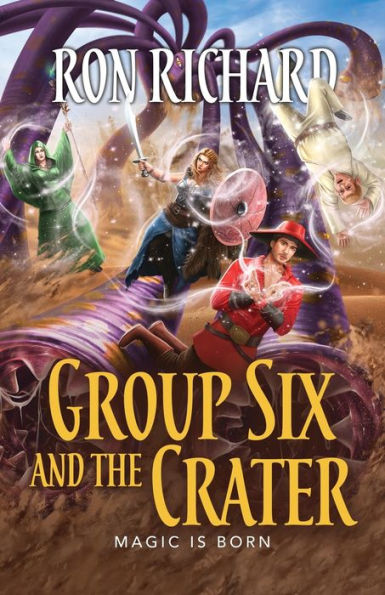 Group Six And The Crater: Magic Is Born - 9781944072803