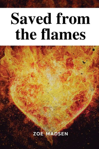 Saved From The Flames