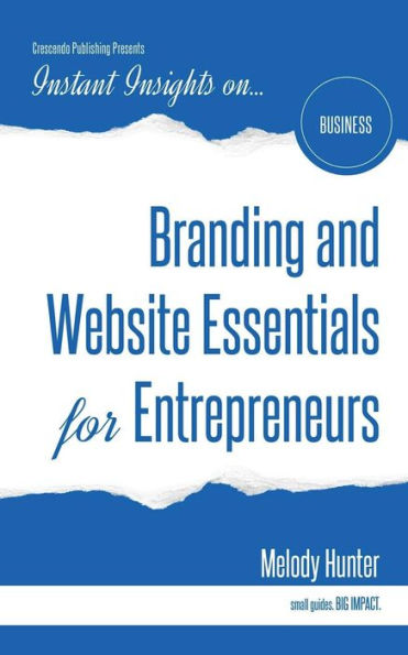 Branding and Website Essentials for Entrepreneurs (Instant Insights)