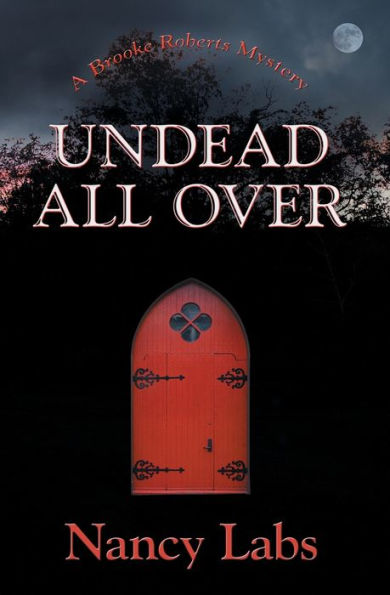 Undead All Over: A Brooke Roberts Mystery - 9781944280000