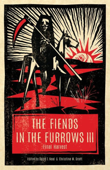 The Fiends In The Furrows Iii: Final Harvest - 9781944286255