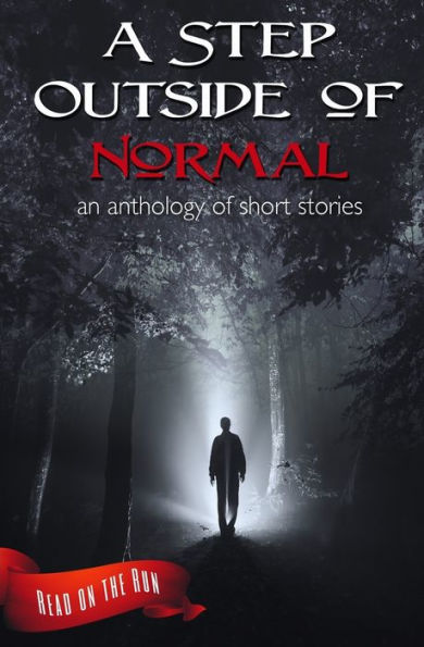 A Step Outside of Normal (Read on the Run)
