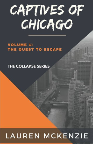 Captives of Chicago: The Quest to Escape (The Collapse Series)