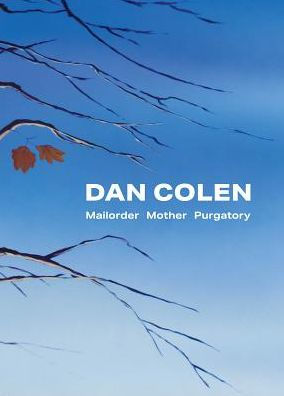 Dan Colen: Purgatorio de la madre por correo