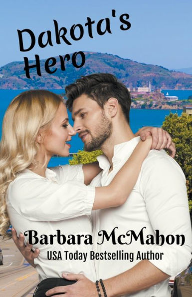 Dakota's Hero (Golden Gate Romance) - 9781944392833