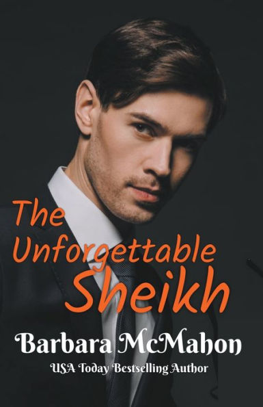 The Unforgettable Sheikh (Ultimate Billionaires) - 9781944392963