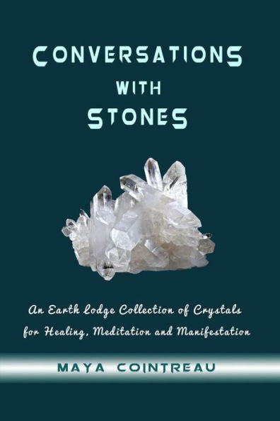 Conversaciones con piedras: una colección de cristales para la curación de Earth Lodge, M