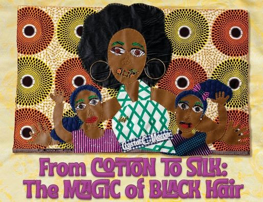From Cotton To Silk: The Magic Of Black Hair - 9781944528331