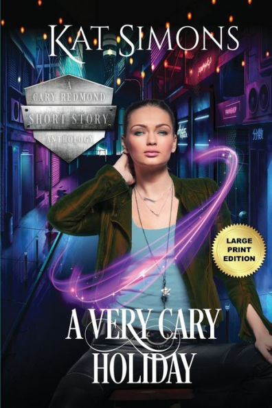 A Very Cary Holiday: Large Print Edition (A Cary Redmond Short Story Anthology) - 9781944600655