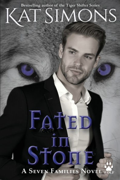 Fated In Stone (Seven Families: Wolf) - 9781944600686