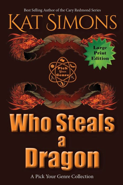 Who Steals A Dragon: Large Print Edition - 9781944600716
