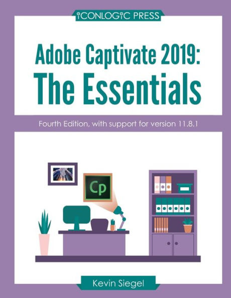 Adobe Captivate 2019: The Essentials (4Th Edition) - 9781944607944