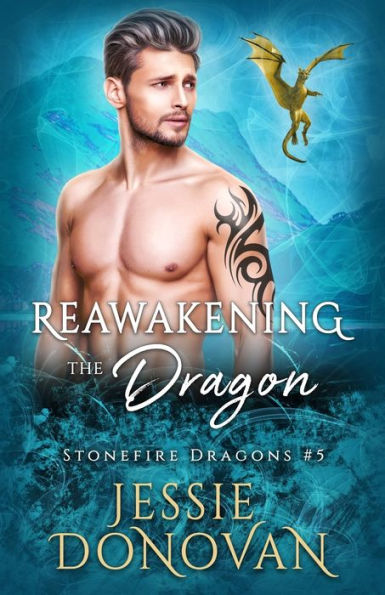 Reawakening The Dragon (Stonefire British Dragons) - 9781944776602