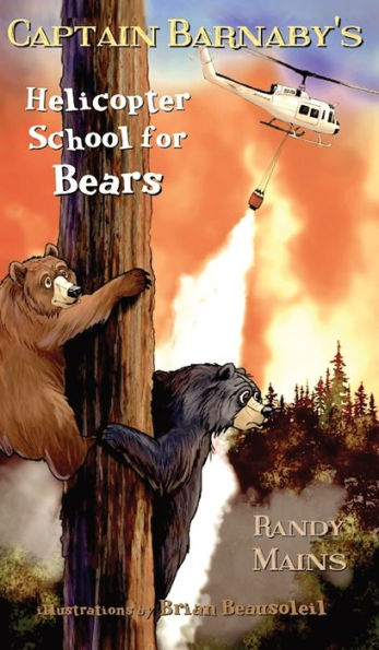 Captain Barnaby's Helicopter School For Bears - 9781944798932