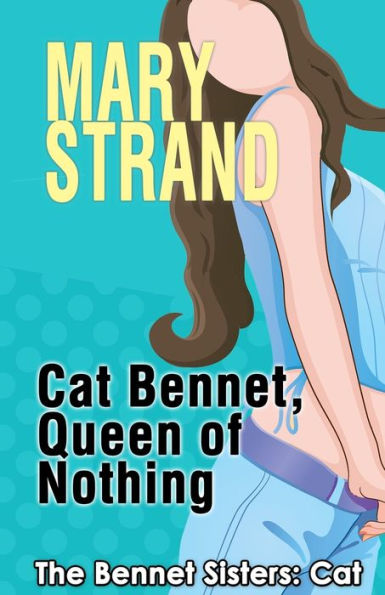 Cat Bennet, Queen of Nothing (The Bennet Sisters)