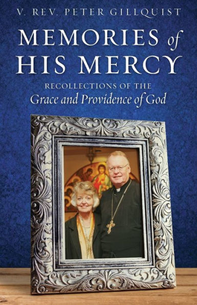 Memories Of His Mercy: Recollections Of The Grace And Providence Of God