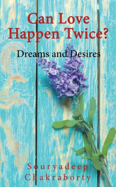 Can Love Happen Twice? Dreams and Desires