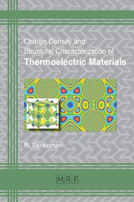 Charge Density and Structural Characterization of Thermoelectric Materials (1) (Materials Research Foundations)