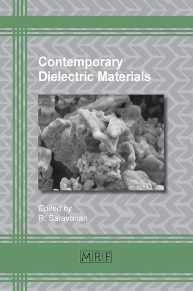 Contemporary Dielectric Materials (7) (Materials Research Foundations)