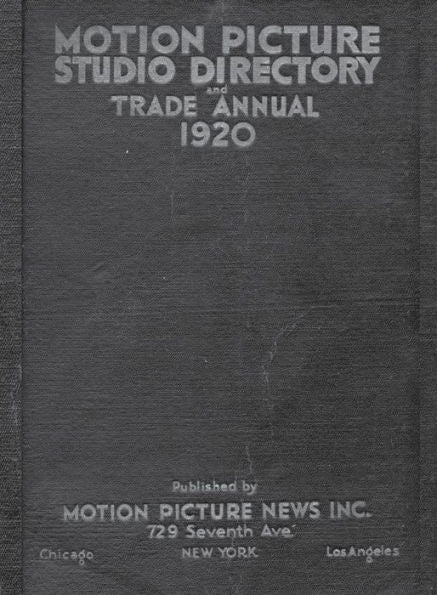 1920 Motion Picture Studio Directory: And Trade Annual